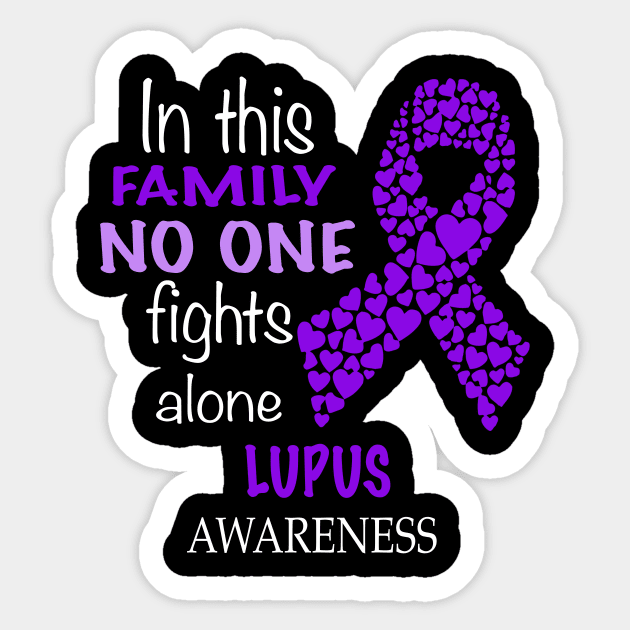 in this family no one fights lupus alone Sticker by TeesCircle